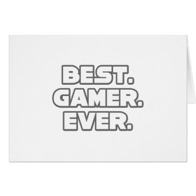 best_gamer_ever_card-p137380753663967618z85p0_400.jpg