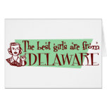 Best Girls are from Delaware Card