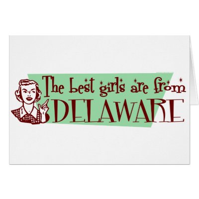 Best Girls are from Delaware Card by republicofstates