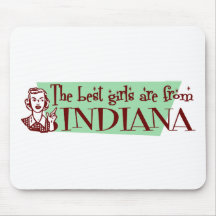 Best Girls are from Indiana Mouse Pad