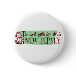 Best Girls are from New Jersey Pinback Buttons