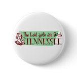 Best Girls are from Tennessee Buttons