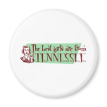 Best Girls are from Tennessee Fridge Magnet