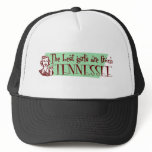 Best Girls are from Tennessee Hats