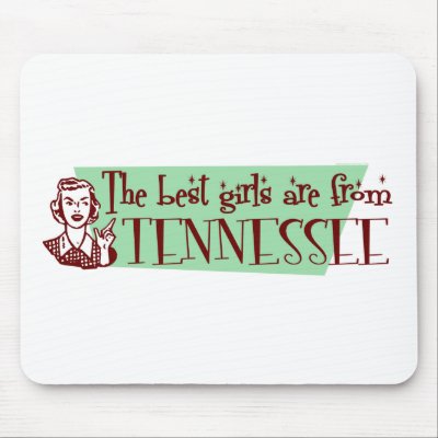 Best Girls are from Tennessee Mouse Pads by republicofstates