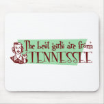 Best Girls are from Tennessee Mouse Pads