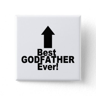 Best Godfather Ever Buttons