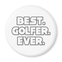 Best Golfer Ever magnets by Golfer_Shirts Best Golfer Ever magnets