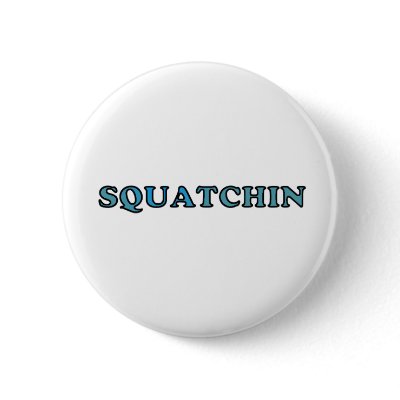 Best Gone Squatchin Funny Ever Button by squatchin