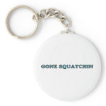 Best Gone Squatchin Funny Key Chain