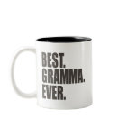 Best. Gramma. Ever. Two-Tone Mug