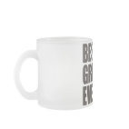 Best. Gramma. Ever. Frosted Glass Mug