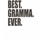 Best. Gramma. Ever. Ladies Basic T-Shirt