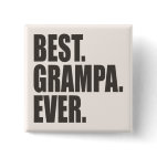 Best. Grampa. Ever. Square Button