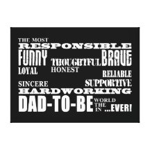 Best Greatest Future Fathers Dads to Be Qualities Stretched Canvas Print