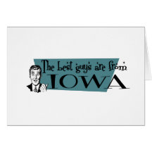 Best Guys are from Iowa Greeting Cards