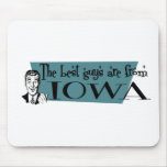 Best Guys are from Iowa Mousepads