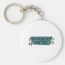 Best Guys are from Michigan Key Chains