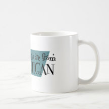 Best Guys are from Michigan Mug