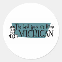 Best Guys are from Michigan Round Sticker