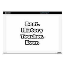 Best. History Teacher. Ever. Decal For Laptop