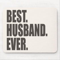 Best. Husband. Ever. Mouse Pads