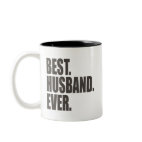 Best. Husband. Ever. Two-Tone Mug