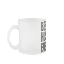 Best. Husband. Ever. Coffee Mug