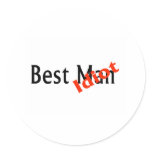 Best Idiot Round Sticker