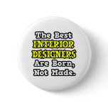 Best Interior Designers Are Born, Not Made Button