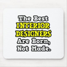 Best Interior Designers Are Born, Not Made Mousepad