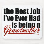 Best Job is Being a Grandmother Mousepads