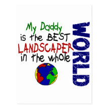 Best Landscaper In World 2 (Daddy) Post Cards