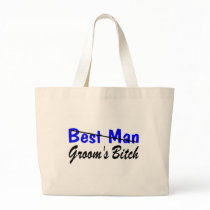 Best Man Grooms Bitch Canvas Bag