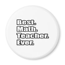 Best Math Teacher Ever magnets by mathteachershirts Best Math Teacher Ever magnets