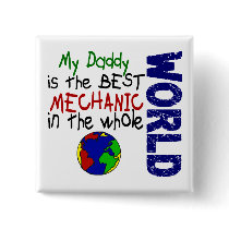 Best Mechanic In World 2 (Daddy) Pinback Buttons