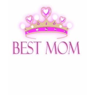 Best Mom Crown shirt