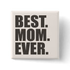 Best. Mom. Ever. Square Button