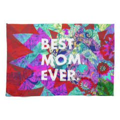 BEST MOM EVER Colorful Floral Mothers Day Gifts Kitchen Towels