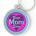 Best Mom Ever Deluxe Keychain