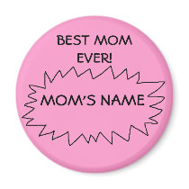 BEST MOM EVER! - magnet