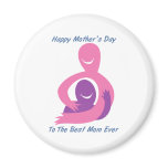 Best Mom Ever Fridge Magnets