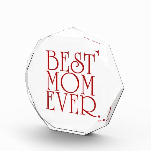 Best Mom Ever Mother's Day Award Zazzle