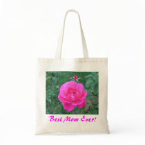 Best Mom Ever/Mother's Day Tote Bags