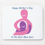 Best Mom Ever Mouse Pads