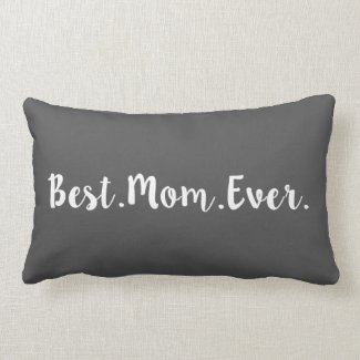 Best Mom Ever Pillow