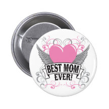 Best Mom Ever Pinback Buttons
