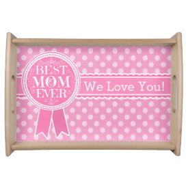Best Mom Ever Polka Dots Serving Tray