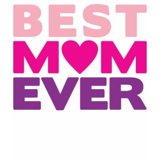 Best Mom EVER Shirt shirt