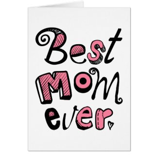 Best Mom Ever Text Design Cards